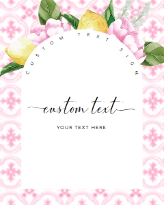 MED-PNK-7-B1753 - THE MED - PINK LEMONS - CUSTOM TEXT SIGN - ARCH - 8" x 10": MED-PNK-7-B1753 - THE MED - PINK LEMONS - CUSTOM TEXT SIGN - ARCH