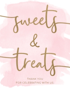 WAT-PNK-7-B1928 - WATERCOLOUR PINK - GOLD - SWEETS AND TREATS SIGN - 8" x 10": WAT-PNK-7-B1928 - WATERCOLOUR PINK - GOLD - SWEETS AND TREATS SIGN