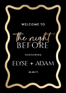WAV-BKG-3-B2719 - WAVE - BLACK GOLD - REHEARSAL DINNER WELCOME SIGN - A1: WAV-BKG-3-B2719 - WAVE - BLACK GOLD - REHEARSAL DINNER WELCOME SIGN