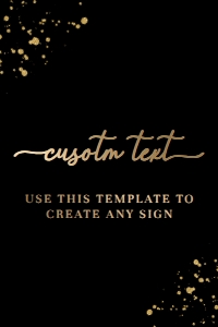 PAN-BLG-7-B1537 - PAINTLY - BLACK GOLD - CUSTOM TEXT SIGN - PORTRAIT - 4" x 6": PAN-BLG-7-B1537 - PAINTLY - BLACK GOLD - CUSTOM TEXT SIGN