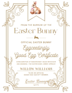 EAS-WHT-24-B3126 - EASTER - WHITE - GOOD EGG CERTIFICATE - 8.5" x 11": EAS-WHT-24-B3487 - EASTER - WHITE - LETTER FROM THE EASTER BUNNY