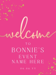 PAN-HPK-3-B1268 - PAINTLY - HOT PINK GOLD - WELCOME SIGN - PORTRAIT - 18" x 24": PAN-HPK-3-B1268 - PAINTLY - HOT PINK GOLD - WELCOME SIGN