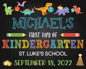 First Day of Kindergarten_Dinosaurs_Boy_20x16: First Day of Kindergarten_Dinosaurs_Boy