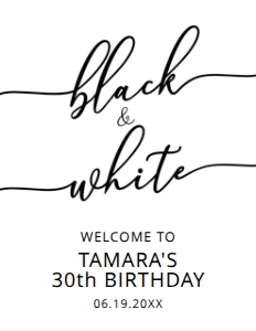 White and Black Welcome Signs, Printable Party Sign, Instant Download, Adult Birthday Sign, Black and White Sign, Stylish Party Sign design preview