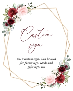 Burgundy and Pink Flowers Custom Sign, Printable File, SH36 SH125 SH179 SH213: Burgundy and Blush Pink Flowers Wedding Bundle - Party Items