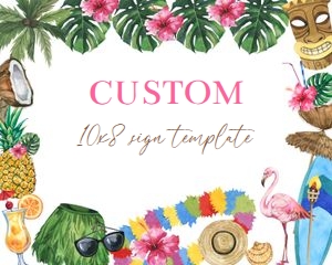 Hawaiian luau custom sign 10x8 HLDA: Hawaiian luau custom sign 10x8 HLDA