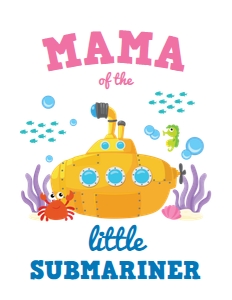 Submarine Birthday Shirt Family_Mama: Submarine Ultimate Bundle Kit