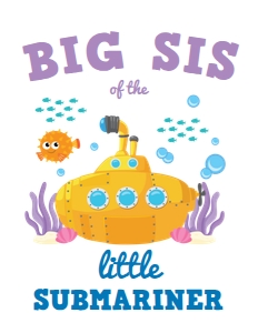 Submarine Birthday Shirt Family_Big Sis: Submarine Ultimate Bundle Kit