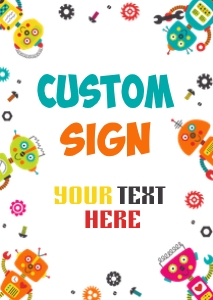 Robots Custom Sign (A4): Robots Custom Signs