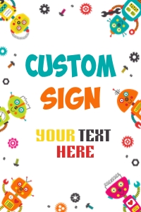 Robots Custom Sign (24" x 36"): Robots Custom Signs
