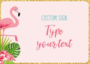 flamingo pink - sign 7x5 custom: flamingo pink - sign