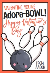 Valentines You're Adora-bowl: Valentines You're Adora-BOWL