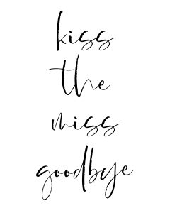 WL1 - Kiss The Miss Goodbye design preview