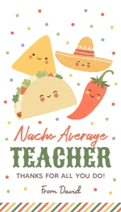 Teacher Appreciation Tag - Nacho Average Teacher: Teacher Appreciation Tag - Nacho Average Teacher