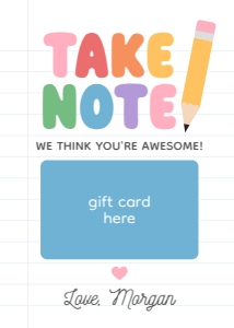 Teacher Gift Card Holder - Take Note (Notebook Paper): Teacher Gift Card Holder - Take Note (Notebook)