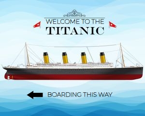 Titanic Welcome Sign: Titanic Welcome Sign 10x8