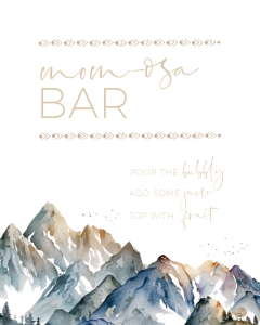 BB021-0108 8x10 Mom-osa Bar Sign - Mountains: BB021-0000 Baby Shower BUNDLE - Mountains