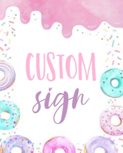 D001 - Donut custom sign: D001 - Birthday Package