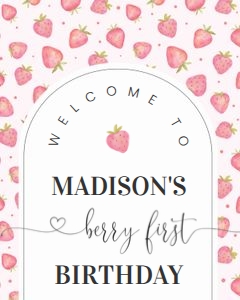 BF01 - Berry first strawberry welcome sign 16x20: BF01 - Welcome Sign (16 X 20", 18 X 24", and 24 X 36")