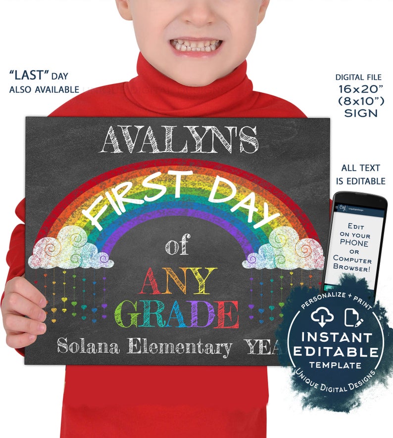 Editable First day of School Sign, reusable 1st day, School Last Day Graduation Rainbow Chalkboard ANY Grade Custom Printable INSTANT ACCESS